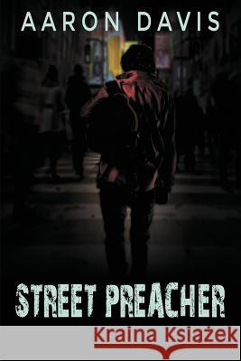 Street Preacher Aaron Davis (PRE-OFFICE, New York, USA) 9781632132987