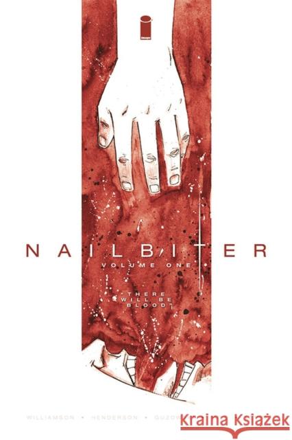 Nailbiter Volume 1: There Will Be Blood Joshua Williamson 9781632151124
