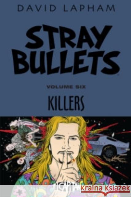 Stray Bullets Volume 6: Killers David Lapham David Lapham 9781632152152