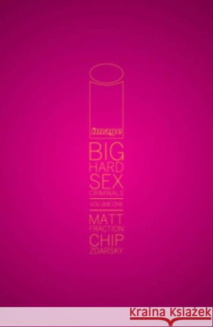 Big Hard Sex Criminals Matt Fraction Chip Zdarsky 9781632152435 Image Comics