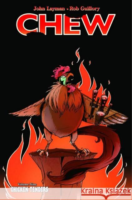 Chew Volume 9: Chicken Tenders John Layman 9781632152893