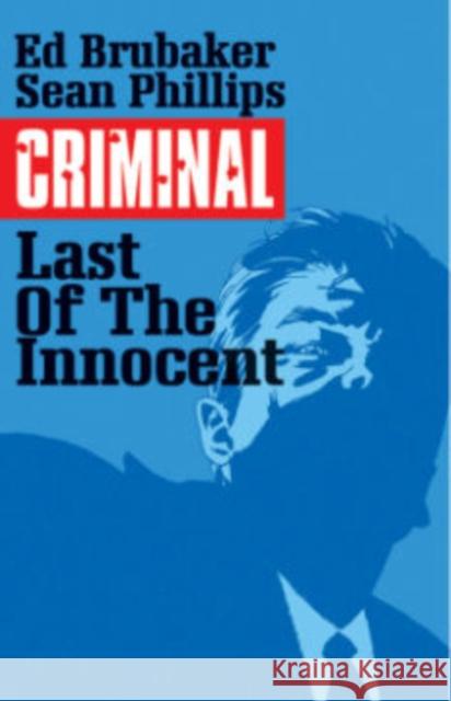 Criminal Volume 6: The Last of the Innocent Ed Brubaker Sean Phillips 9781632152992