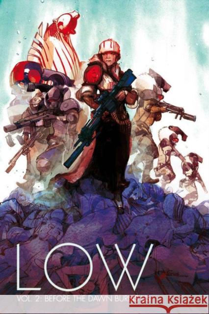 Low Volume 2: Before the Dawn Burns Us Rick Remender Greg Tocchini 9781632154699