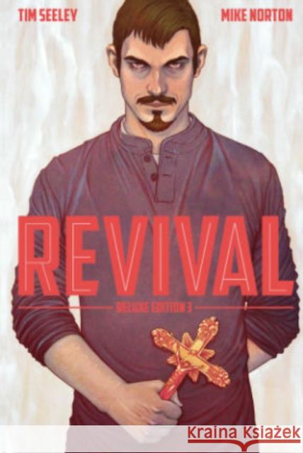 Revival Deluxe Collection, Volume 3 Seeley, Tim 9781632155405 Image Comics