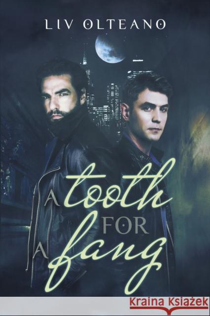 A Tooth for a Fang LIV Olteano 9781632160362 Dreamspinner Press