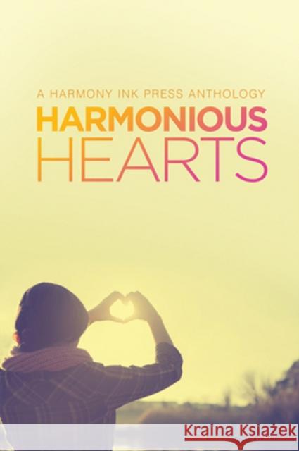 Harmonious Hearts 2014 - Stories from the Young Author Challenge Anne Regan   9781632161864 Harmony Ink Press