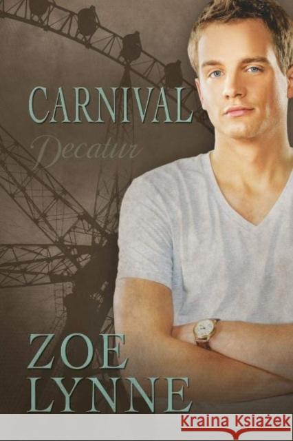 Carnival - Decatur Zoe Lynne   9781632162434 Harmony Ink Press