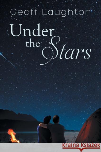 Under the Stars Geoff Laughton   9781632163066 Harmony Ink Press