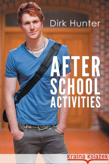 After School Activities Dirk Hunter 9781632165411 Dreamspinner Press