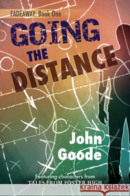 Going the Distance Professor of English John Goode (Keele U   9781632166197 Harmony Ink Press