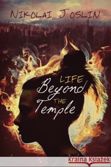 Life Beyond the Temple Nikolai Joslin 9781632168757 Harmony Ink Press