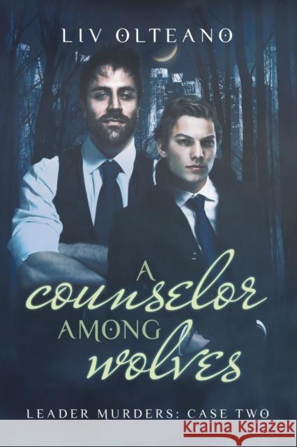 A Counselor Among Wolves LIV Olteano 9781632169228 Dreamspinner Press