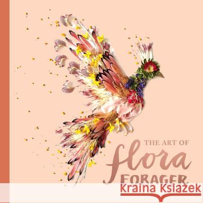 The Art of Flora Forager Bridget Beth Collins 9781632171504