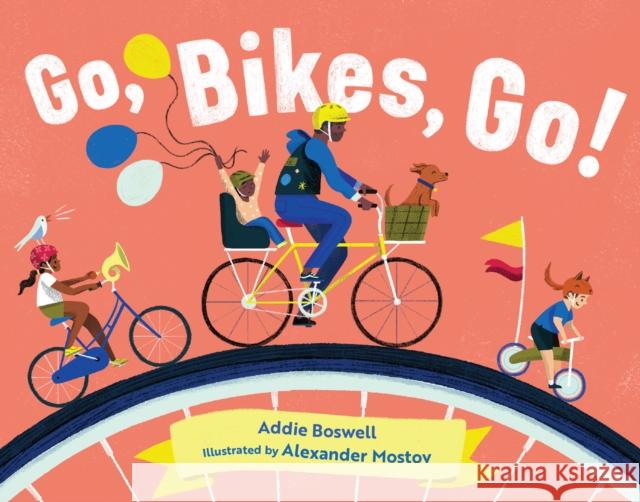 Go, Bikes, Go!: (Stocking Stuffer for Babies and Toddlers) Boswell, Addie 9781632172204