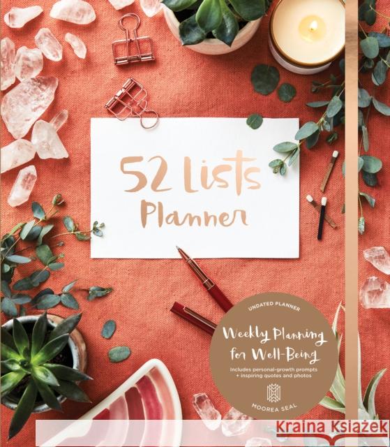 52 Lists Planner Undated 12-Month Monthly/Weekly Spiralbound Planner with Pocket (Coral Crystal): Includes Prompts for Well-Being, Reflection, Persona Seal, Moorea 9781632172341