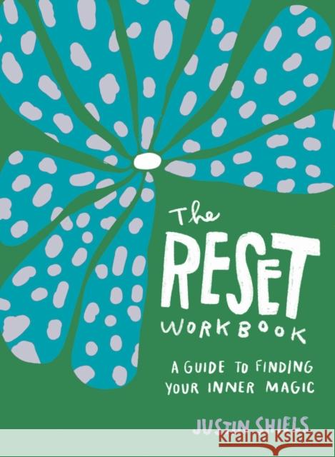 The Reset Workbook: A Guide to Finding Your Inner Magic  9781632174765 Blue Star Press