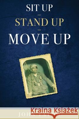 Sit Up - Stand Up - Move Up John Tatum 9781632213105