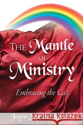 The Mantle of Ministry Joyce Myrick Wooden 9781632213532 Xulon Press