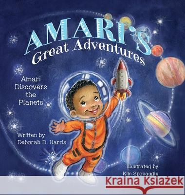 Amari's Great Adventures: Amari Discovers the Planets Harris, Deborah D. 9781632216816 Mill City Press, Inc