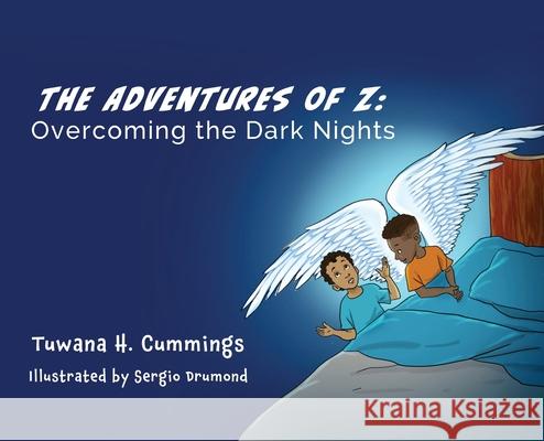 The Adventures of Z: Overcoming the Dark Nights Tuwana H Cummings 9781632218018 Xulon Press