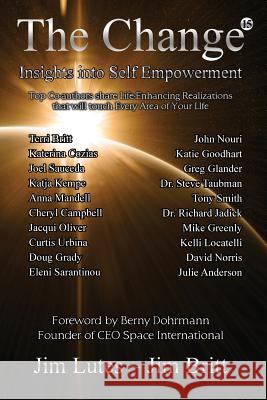 The Change 15: Insights Into Self-empowerment Britt, Jim 9781632272362