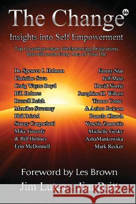 The Change 16: Insights Into Self-empowerment Britt, Jim 9781632272621