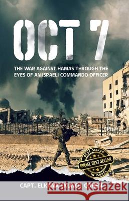 Oct 7: The War Against Hamas Through the Eyes of an Israeli Commando Officer Cohen 9781632281043