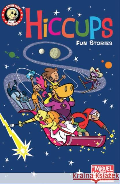 Hiccups: Fun Stories Miguel Martinez-Joffre Nicole D'Andria Adam Modiano 9781632295835