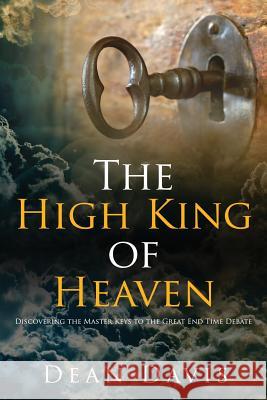 The High King of Heaven Dean Davis 9781632320247 Redemption Press