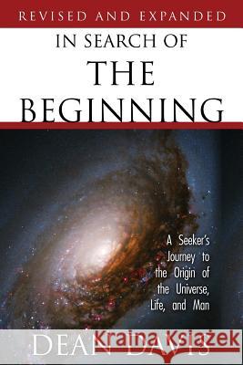 In Search of the Beginning Dean Davis 9781632320308 Redemption Press