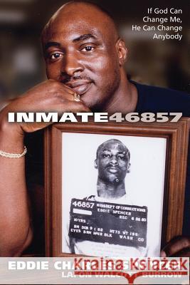 Inmate 46857 Eddie Charles Spencer 9781632322838 Redemption Press