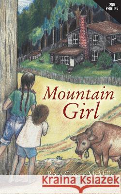 Mountain Girl Rose Creasy McMills 9781632324337 Redemption Press