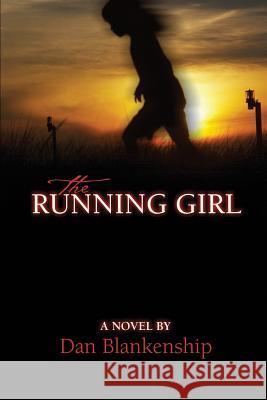 The Running Girl Dan Blankenship 9781632324399