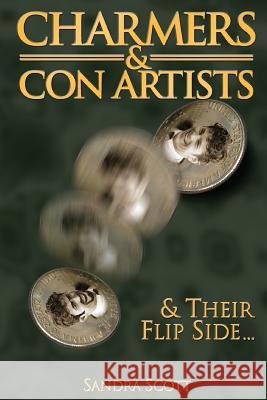 Charmers & Con Artists: And Their Flip Side Sandra Scott 9781632325952 Redemption Press