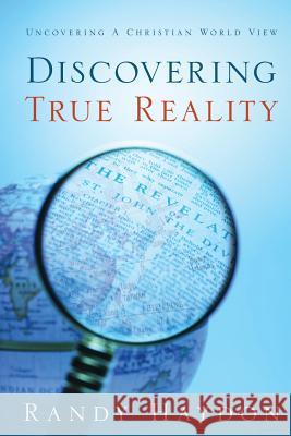 Discovering True Reality Randy Haydon 9781632326881