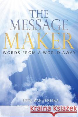 The Message Maker: Words from a World Away Leta Rae Pereira Pastor Dori Bannister 9781632327826 Redemption Press