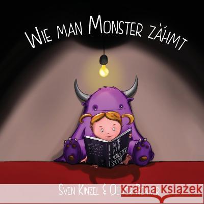 Wie man Monster zähmt Renner, Oliver 9781632331069 Eifrig Publishing