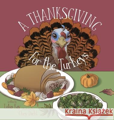 A Thanksgiving for the Turkeys Lotus Kay Chey Diehl 9781632332516 Eifrig Publishing