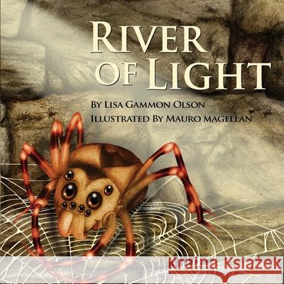 River of Light Lisa Gammon Olson Mauro Magellan 9781632332974