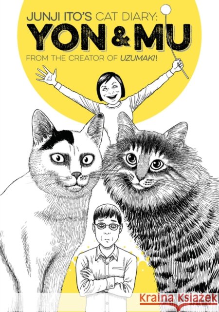 Junji Ito's Cat Diary: Yon & Mu Junji Ito 9781632361974 Kodansha America, Inc