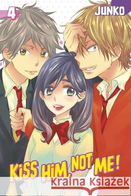 Kiss Him, Not Me, Volume 4 Junko 9781632362070