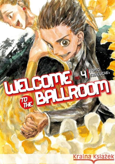 Welcome To The Ballroom 4 Tomo Takeuchi 9781632364067