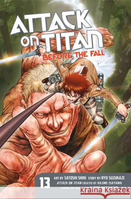 Attack On Titan: Before The Fall 13 Ryo Suzukaze 9781632365361 Kodansha America, Inc
