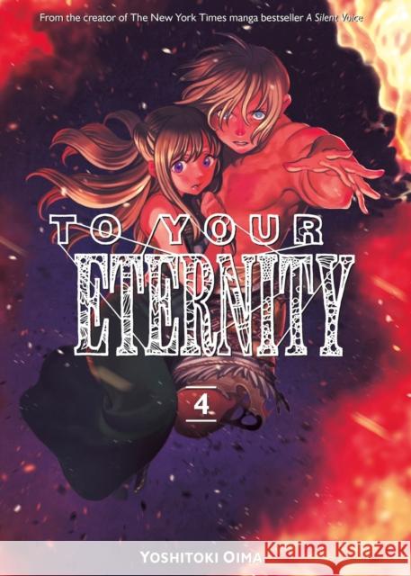 To Your Eternity 4 Yoshitoki Oima 9781632365743 Kodansha America, Inc