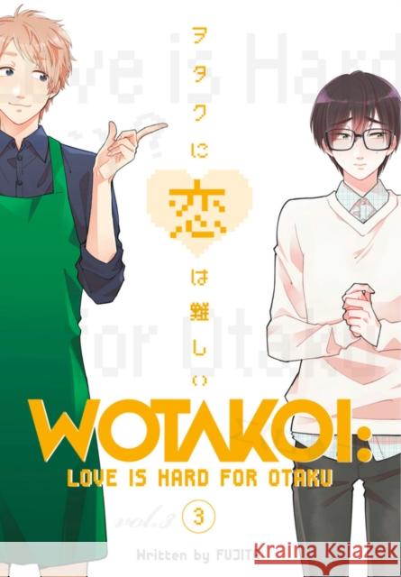 Wotakoi: Love Is Hard for Otaku 3 Fujita 9781632367068