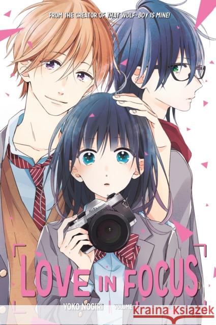 Love In Focus 1 Yoko Nogiri 9781632367686