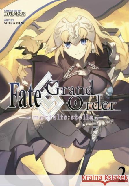 Fate/Grand Order -mortalis:stella- 2 (Manga) Shiramine 9781632369079