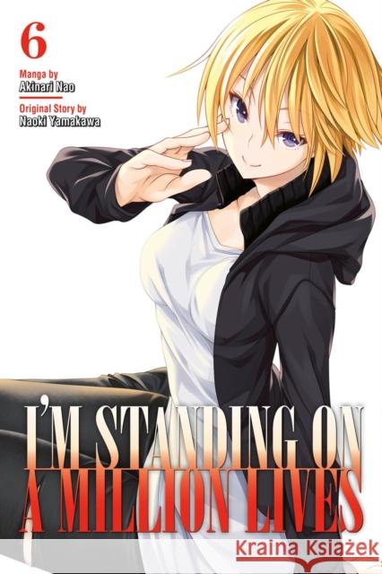 I'm Standing on a Million Lives 6 Naoki Yamakawa Akinari Nao 9781632369116 Kodansha Comics