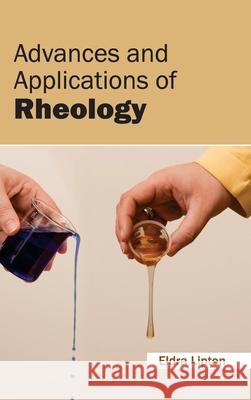 Advances and Applications of Rheology Eldra Lipton 9781632380272 NY Research Press