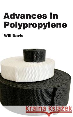 Advances in Polypropylene Will Davis 9781632380388 NY Research Press